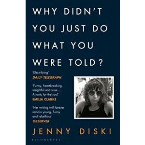 Why Didn't You Just Do What You Were Told?. Essays, Paperback - Jenny Diski imagine