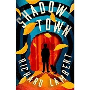Shadow Town, Paperback - Richard Lambert imagine