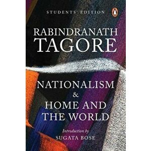 Nationalism & Home and the World: Students' Edition, Paperback - Rabindranath Tagore imagine