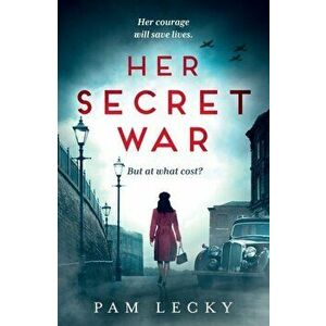 Her Secret War, Paperback - Pam Lecky imagine