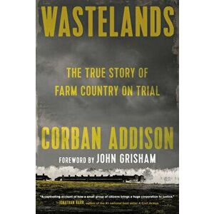 Wastelands. The Battle for the Future of Farm Country, Hardback - John Grisham imagine