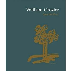 William Crozier: Seize the Flow'R, Paperback - Piano Nobile Publications imagine