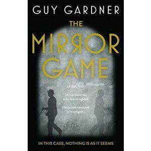 The Mirror Game, Paperback - Guy Gardner imagine