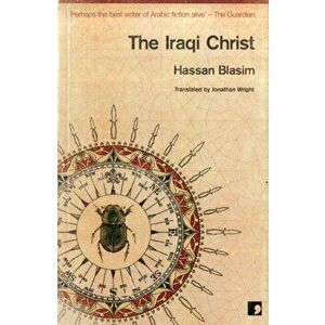 The Iraqi Christ, Paperback - Hassan Blasim imagine