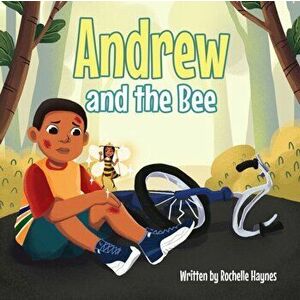 Andrew and the Bee, Paperback - Rochelle Haynes imagine