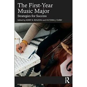 The First-Year Music Major. Strategies for Success, Paperback - *** imagine