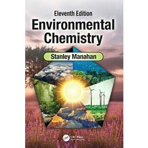Environmental Chemistry. 11 ed, Hardback - Stanley E. Manahan imagine