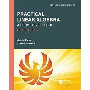 Practical Linear Algebra. A Geometry Toolbox, Fourth Edition, 4 ed, Hardback - Dianne Hansford imagine