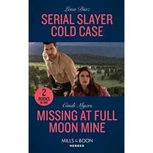 Serial Slayer Cold Case / Missing At Full Moon Mine. Serial Slayer Cold Case (A Tennessee Cold Case Story) / Missing at Full Moon Mine (Eagle Mountain imagine