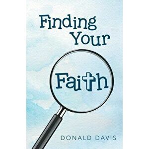 Finding Your Faith, Paperback - Donald Davis imagine