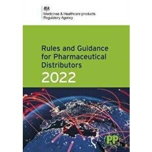 Rules and Guidance for Pharmaceutical Distributors (Green Guide) 2022, Paperback - Medicines and Healthcare Products Regulatory Agency imagine