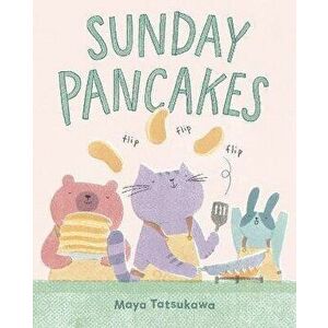 Sunday Pancakes, Hardback - Maya Tatsukawa imagine