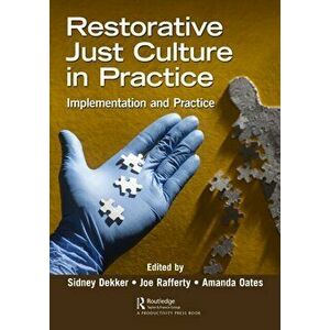 Restorative Just Culture in Practice. Implementation and Evaluation, Paperback - *** imagine