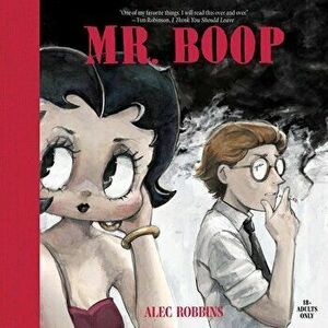Mr. Boop, Hardback - Alec Robbins imagine
