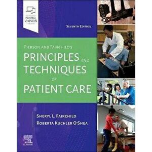Pierson and Fairchild's Principles & Techniques of Patient Care. 7 ed, Spiral Bound - *** imagine