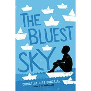 The Bluest Sky, Hardback - Christina Diaz Gonzalez imagine