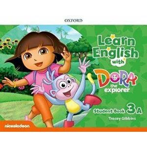 Learn English with Dora the Explorer: Level 3: Student Book A, Paperback - *** imagine