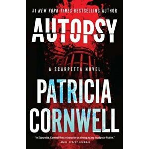 Autopsy: A Scarpetta Novel, Hardcover - Patricia Cornwell imagine