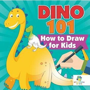 Dino 101 - How to Draw for Kids, Paperback - *** imagine