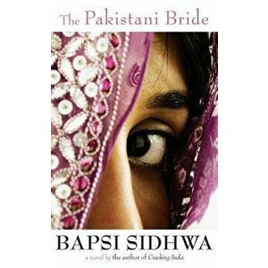 The Pakistani Bride, Paperback - Bapsi Sidhwa imagine