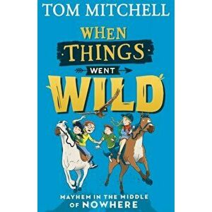 When Things Went Wild, Paperback - Tom Mitchell imagine