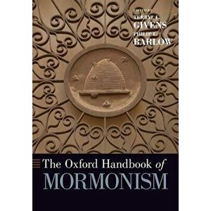 The Oxford Handbook of Mormonism, Paperback - Terryl L. Givens imagine