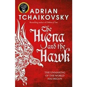 The Hyena and the Hawk, Paperback - Adrian Tchaikovsky imagine