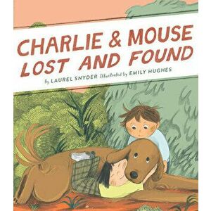 Charlie & Mouse Lost and Found: Book 5, Hardcover - Laurel Snyder imagine