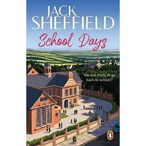 School Days, Paperback - Jack Sheffield imagine