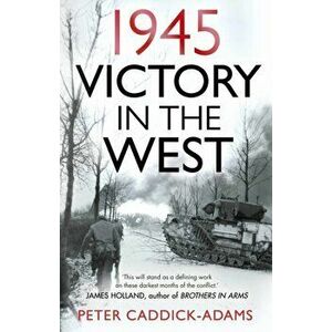 1945: Victory in the West, Hardback - *** imagine