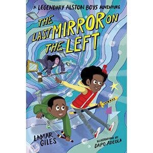 The Last Mirror on the Left, Paperback - Lamar Giles imagine