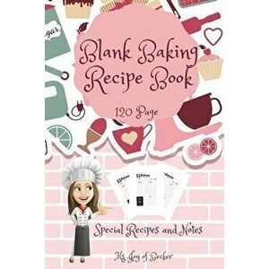Blank Baking Recipe Book: My Special Recipes and Notes to Write In - 120-Recipe Journal and Organizer Collect the Recipes You Love in Your Own C - *** imagine