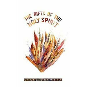 The Gifts of the Holy Spirit, Paperback imagine