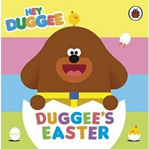 Hey Duggee: Duggee's Easter, Board book - Hey Duggee imagine