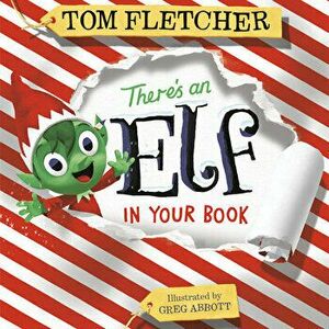 There's an Elf in Your Book, Paperback - Tom Fletcher imagine