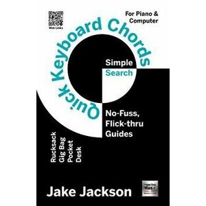 Quick Piano Keyboard Chords. New ed, Paperback - Jake Jackson imagine