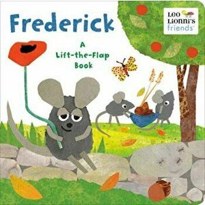 Frederick. A Lift-the-Flap Book, Board book - Leo Lionni imagine