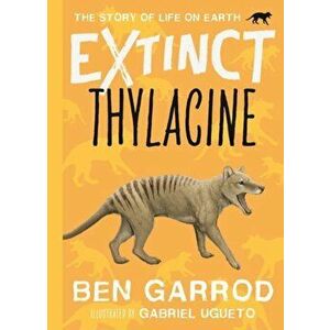 Thylacine, Hardback - Professor Ben Garrod imagine