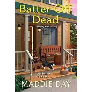 Batter Off Dead, Paperback - Maddie Day imagine