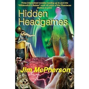 Hidden Headgames. Phantacea Phase Two, Paperback - Jim McPherson imagine