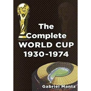 COMPLETE WORLD CUP 1930-1974, Paperback - *** imagine