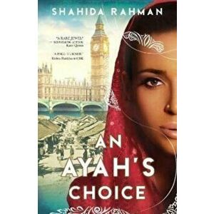 An Ayah's Choice, Paperback - Shahida Rahman imagine