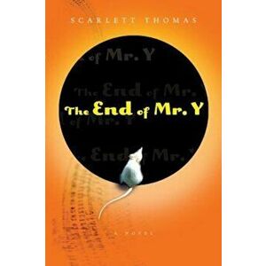 The End of Mr. Y, Paperback - Scarlett Thomas imagine