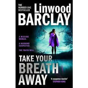 Take Your Breath Away, Hardback - Linwood Barclay imagine