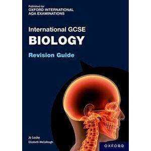 OxfordAQA International GCSE Biology: Revision Guide. 1, Paperback - Jo Locke imagine
