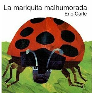The Grouchy Ladybug (Spanish Edition): La Mariquita Malhumorada, Hardcover - Eric Carle imagine