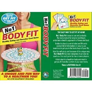 No.1 Body Fit. Healthy eating & exercise card game, Hardback - Steve Phillips imagine