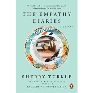 The Empathy Diaries, Paperback - Sherry Turkle imagine