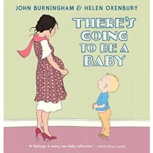 There's Going to Be a Baby, Hardcover - John Burningham imagine