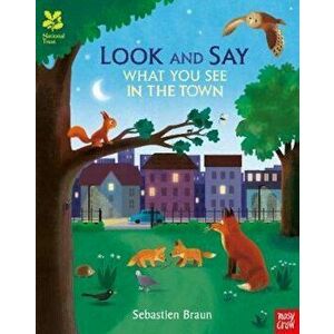 National Trust: Look and Say What You See in the Town, Paperback - Sebastien Braun imagine